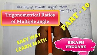 Ratios of multiple angles Slove By Bikash Educare Episode 10