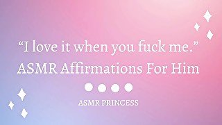 “I love it when you fuck me🤍” ASMR Affirmations