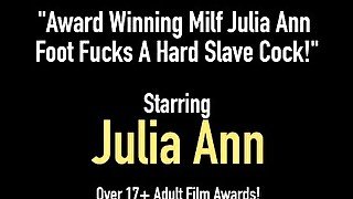 Award Winning Milf Julia Ann Foot Fucks A Hard Slave Cock!