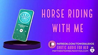 HORSERIDING WITH ME (Erotic Audio for Women) Audioporn Dirty talk Role-play ASMR Smut for girls