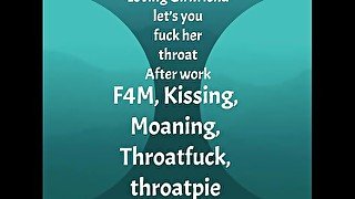 [F4M] Audio: Loving GF let’s you fuck her throat after work, throatpie ending