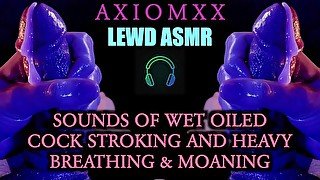 (LEWD ASMR) Sounds of Wet Oiled Cock Stroking With Heavy Breathing & Moaning - ASMR JOI