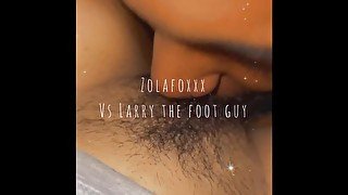 Larry the foot guy Vs Zolafoxxx