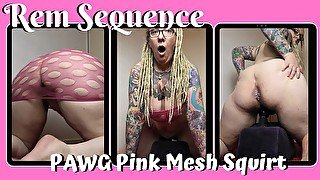 PAWG Pink Mesh Squirt - Rem Sequence