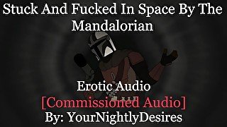 The Mandalorian Fucks Your Brains Out [Creampie] [Rough] [Star Wars] (Erotica Audio For Women)