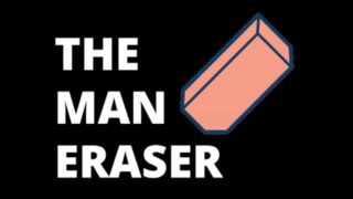 The Man Eraser