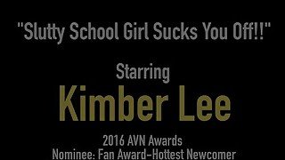 Sex Addict School Girl Kimber Lee Blows Headmaster!