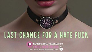 LAST CHANCE FOR A HATE FUCK. (Enemies to lovers). Audioporn Dirty talk Roleplay ASMR Audio porn girl