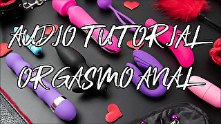 Consigue un orgasmo 100% anal. Tutorial audio JOI en español.