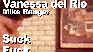 Vanessa Del Rio & Mike Ranger suck fuck facial