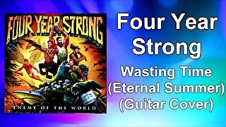 Four Yeer Strong - "Wasting Time (Eternal Summer)" Guitar Cover