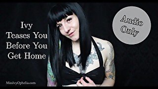 Audio Only - Ivy Teases You Before You Get Home - MISS IVY OPHELIA Erotic Tease - Femdom Mistress