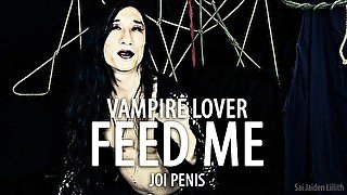 Vampire Lover Feed Me - JOI for Penises - SaiJaidenLillith Solo