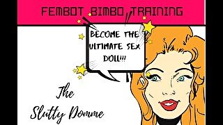 Ultimate Sex Doll - Fembot Bimbo Training Audio Only