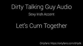 Let's Cum Together - Dirty Talking Audioporn