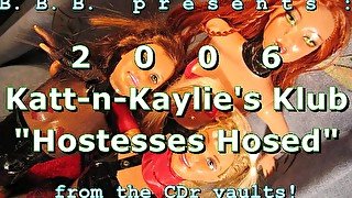 2006 Katt-n-Kaylie's Klub: Hostesses Hosed