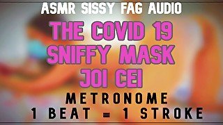 AUDIO ONLY - The Covid 19 sniffy mask JOI CEI