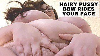 Hairy Pussy BBW Rides Your Face