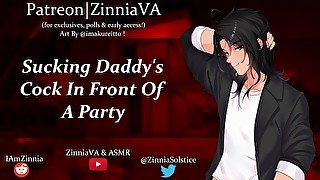 [M4F] Sucking Daddy's Cock In Front Of A Party [Public][Exhibition][Shy Listener][Gentle Mdom]