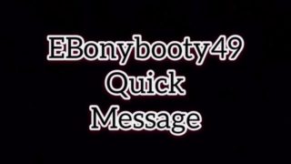 EBonybooty49 quick messages for fans