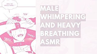 Loud Whimpering Male Moaning and Full-Body Orgasm  heavy breathing asmr