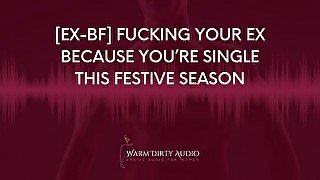 [Ex-BF] Fucking Him Because You’re Single This Festive Season [Dirty Talk, Erotic Audio for Women]