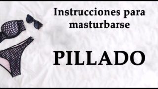 Spanish JOI - Pillado cogiendo las bragas de tu...