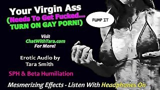 Your Virgin Ass Needs To Get Fucked Sissy Training Encouragement Erotic Audio only by Tara Smith