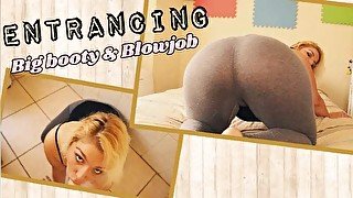 Entrancing Big Booty & Blowjob