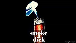 Smoke A Dick