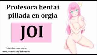 JOI hentai, orgia con la profesora. Audio español.