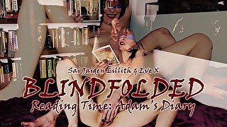 BLINDFOLDED  Reading Time v2 Adam's Diary (Eve X & Sai Jaiden Lillith)