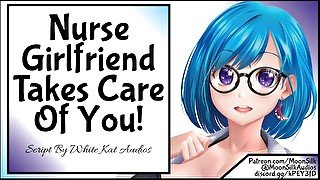 Nurse Girlfriend Takes Care Of You!