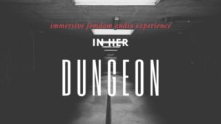 In Her Dungeon EROTIC Mindcontrol  HFO FEMDOM AUDIO DEMO