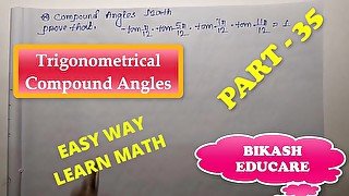 Compound Angles Math Slove By Bikash Educare Episode 35