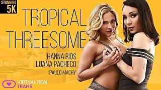 Tropical threesome - VirtualRealTrans