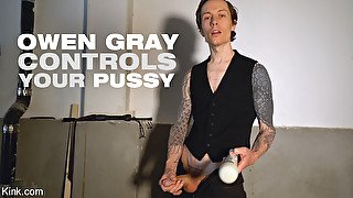 Owen Gray in Owen Gray Controls Your Pussy - KINK