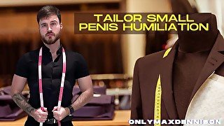 Tailor small penis humiliation