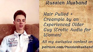 Hair Pulled + Creampie by an Experienced Older Guy (Erotic Audio for Women)