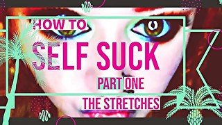 How to Self Suck for Newbies PT 1 The Stretches