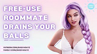 Free Use Roommate Drains Your Balls  ASMR Audio Porn [Sloppy Blowjob] [Cum Slut] [Casual Cheating]