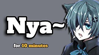 Catboy goes nya in your ears for 10 minutes (ASMR)