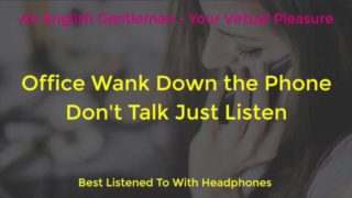 PHONE SEX - OFFICE WANK ON THE PHONE - EROTIC AUDIO FOR WOMEN - PORN ASMR