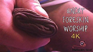 Uncut Foreskin Worship (4K)