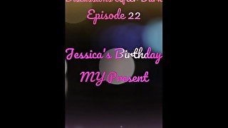 Jessica's Birthday, MY Present (Short Audio Clip)