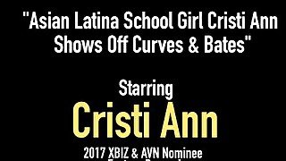 Asian Latina School Girl Cristi Ann Shows Off Curves & Bates