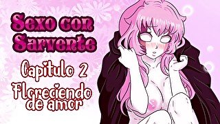 Sexo con Sarvente cap 2 - Floreciendo de amor