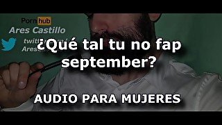 ¿Qué tal tu no fap september? - Audio para MUJERES - Voz de hombre - ESPAÑA ASMR JOI