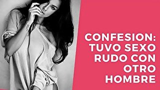 Relato Erotico Para Mujeres en Espanol - Tiene Sexo Rudo Con Otro Hombre