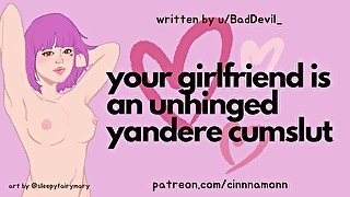 Your Girlfriend is an Unhinged Yandere Cumslut  ASMR Erotic Audio Roleplay  Deepthroat  Anal